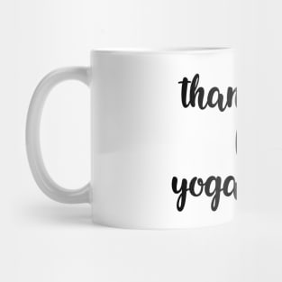 Thank God for Yoga Pants Mug